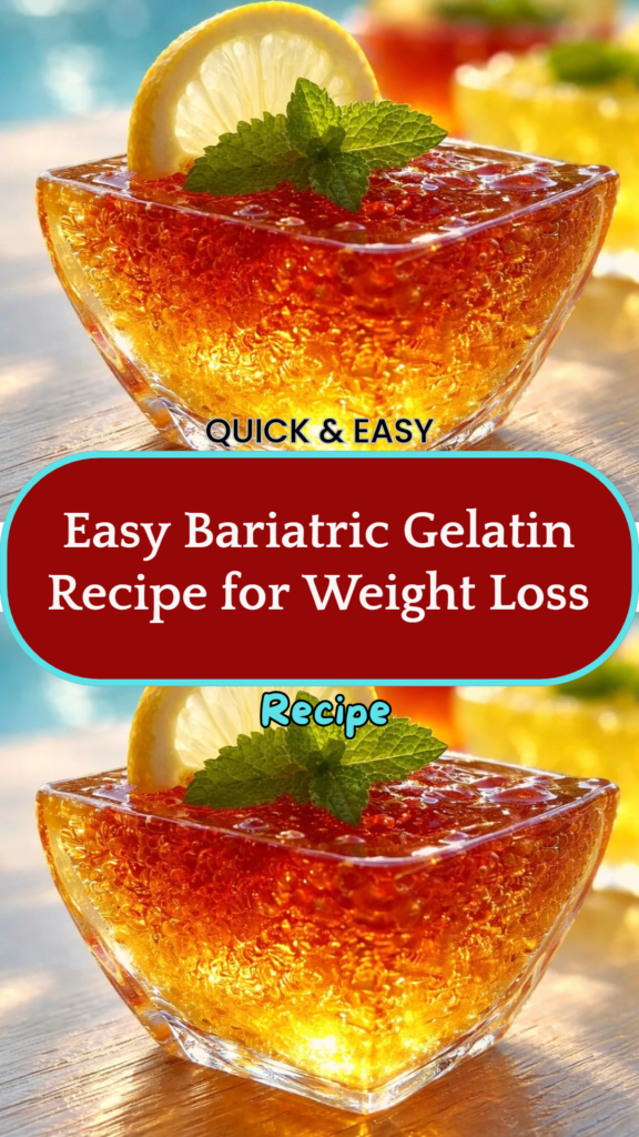 Easy Bariatric Gelatin Recipe for Weight Loss
