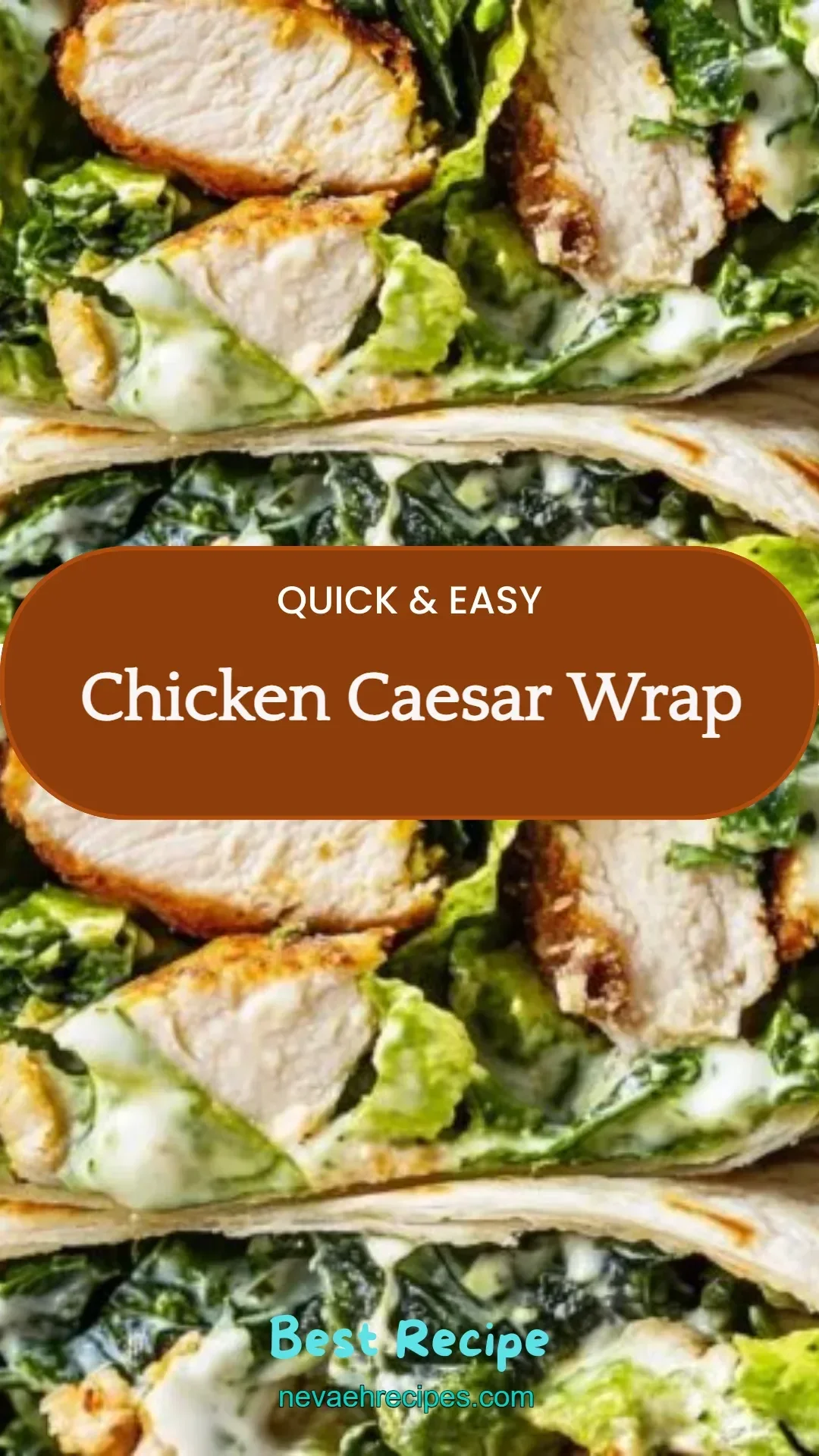 Delicious Chicken Caesar Wrap with grilled chicken and romaine lettuce