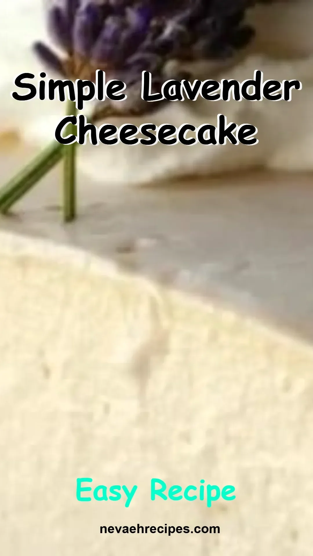 Delicious slice of simple lavender cheesecake garnished with lavender flowers