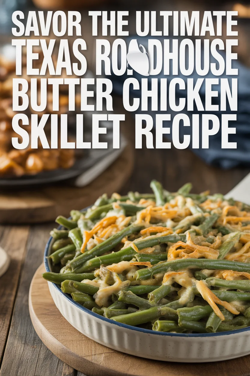 Savor the Ultimate Comfort: Texas Roadhouse Butter Chicken Skillet Recipe